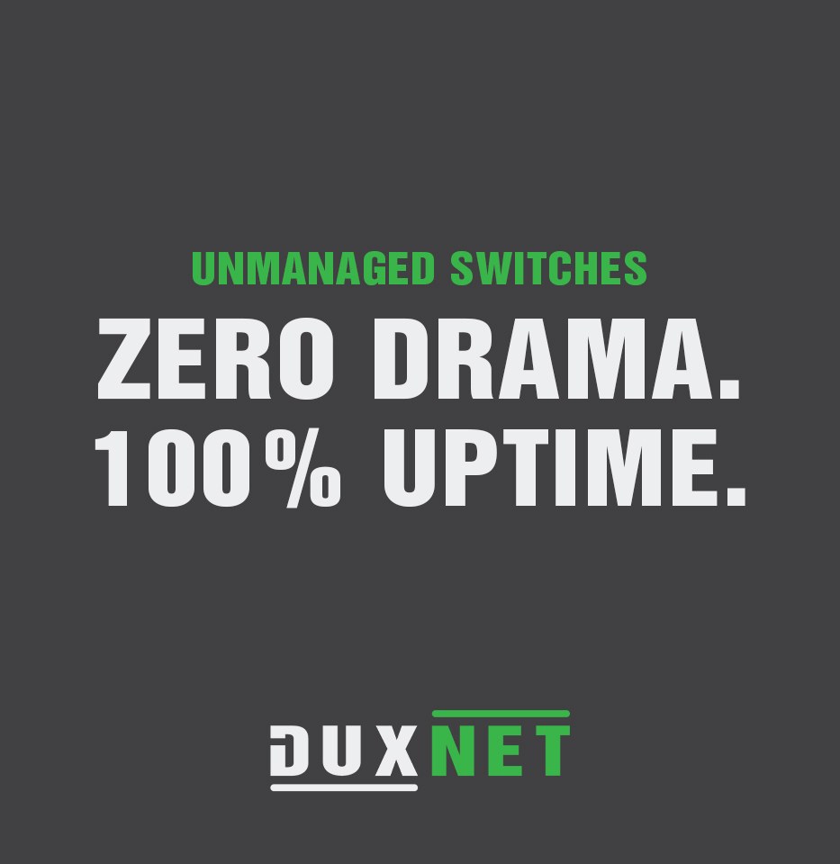 dux_net's tweet image. Networks that just work. Every time.

𝗘𝘅𝗽𝗹𝗼𝗿𝗲 𝗗𝘂𝘅𝗡𝗲𝘁 𝗨𝗻𝗺𝗮𝗻𝗮𝗴𝗲𝗱 𝗦𝘄𝗶𝘁𝗰𝗵𝗲𝘀: duxbury.co.za/?s=DUXNET+Unma…