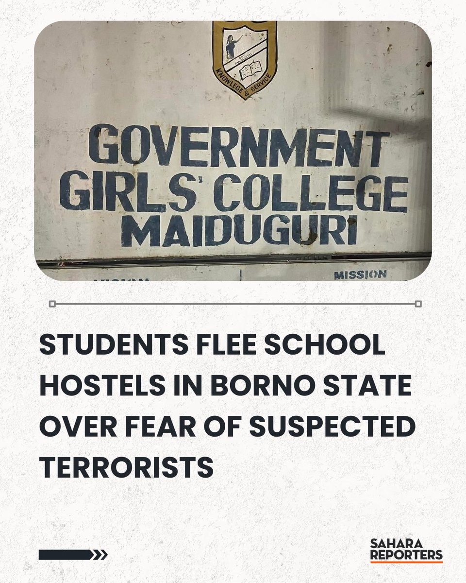SaharaReporters's tweet image. Students Flee School Hostels In Borno State Over Fear Of Suspected Terrorists | Sahara Reporters bit.ly/4pwvq0e