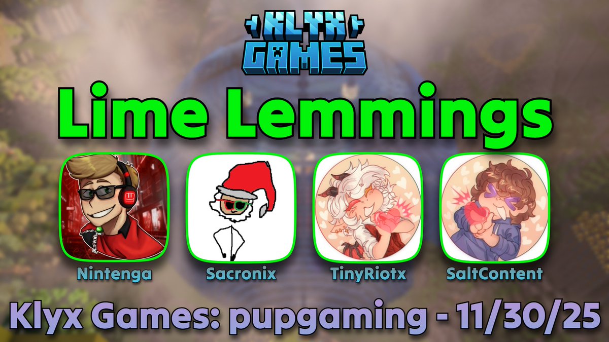 pupgamingg's tweet image. 🐹Announcing the Lime Lemmings for Klyx Games: pupgaming!
@NintengaT @SacronixTV @TinyRiotx_ @SaltContent_ 
🐶Watch them compete on Sunday, 30th September 2025 @ 4PM BST / 11AM EST!