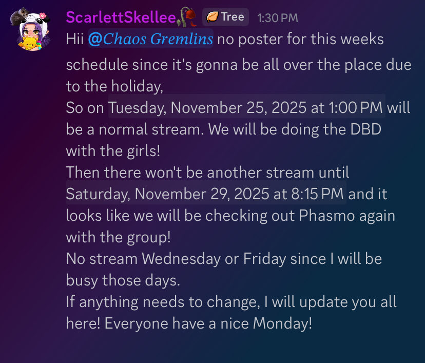 ScarlettSkellee's tweet image. Here is this weeks schedule! It’s gonna be all over the place due to the holiday so there’s no poster. Here is the Discord post I made on my server. All times are PT!