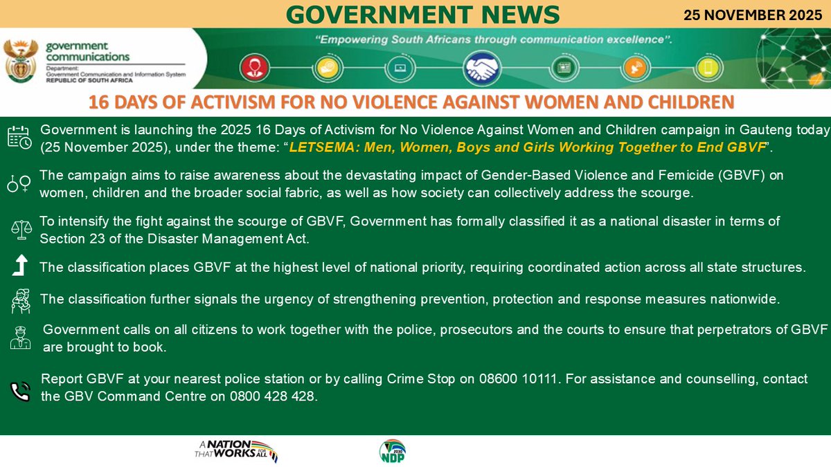 Government is launching the 2025 16 Days of Activism for No Violence Against Women and Children campaign in Gauteng today (25 November 2025), under the theme: “LETSEMA: Men, Women, Boys and Girls Working Together to End GBVF”.
#16DaysOfActivism2025
#StopGBVF