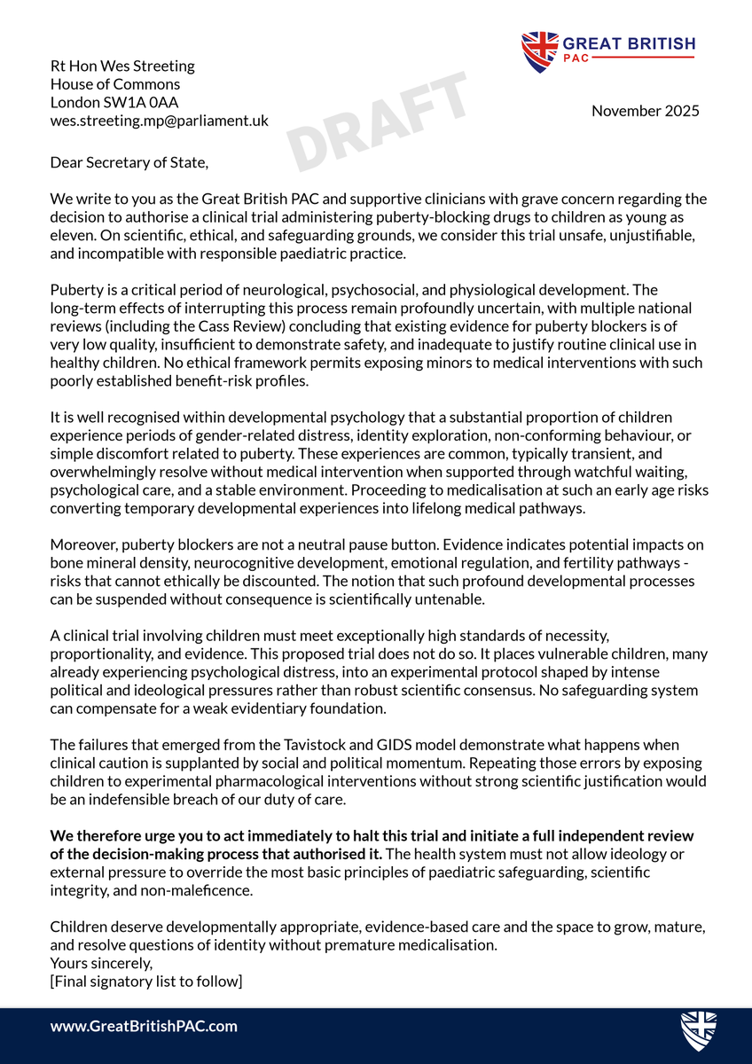 Our letter concerning the newly authorised puberty blocker trial will be sent to Wes Streeting later this week. Medical professionals who wish to review the letter and request that their name be added please contact: info@greatbritishpac.com