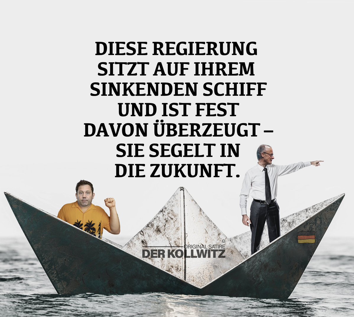DIESE REGIERUNG SITZT AUF IHREM SINKENDEN SCHIFF UND IST FEST DAVON ÜBERZEUGT – SIE SEGELT IN DIE ZUKUNFT. #CDU #SPD #Merz #Klingbeil