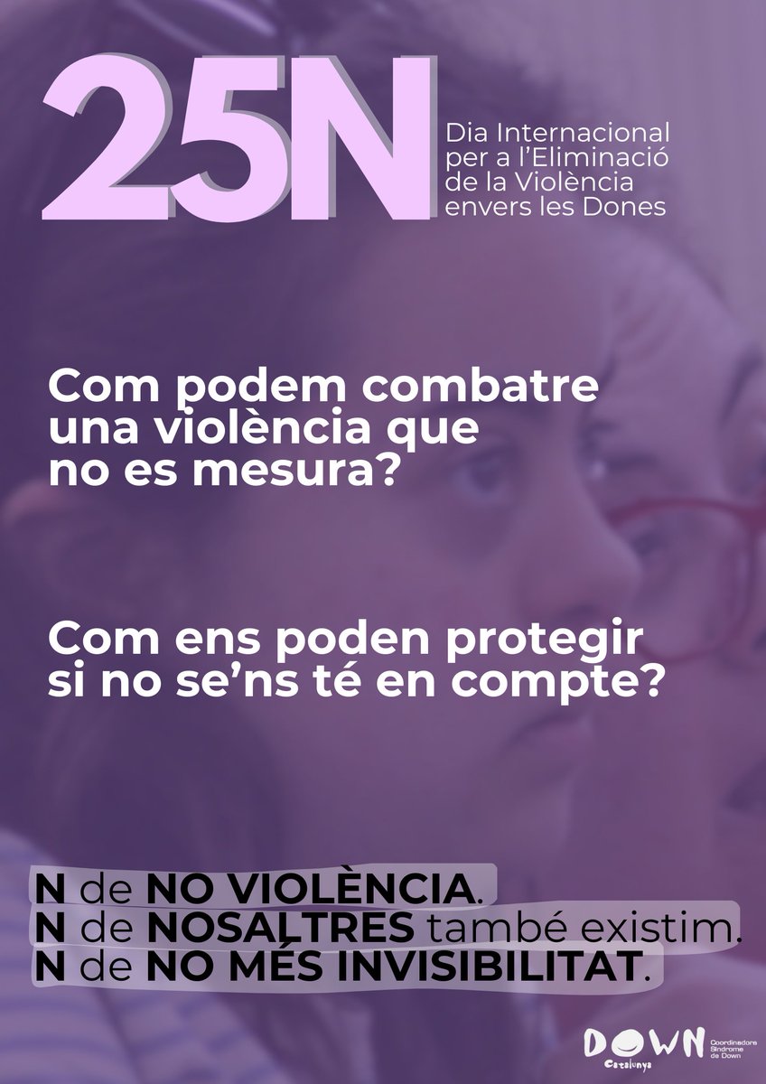 Avui, #25N, denunciem la invisibilitat.

Les dones amb síndrome de Down i altres discapacitats intel·lectuals pateixen MÉS violència masclista, però no hi ha dades. No hi ha protocols. No hi ha protecció.

Sense dades, no existim.
Sense visibilitat, no hi ha justícia. 🧵👇