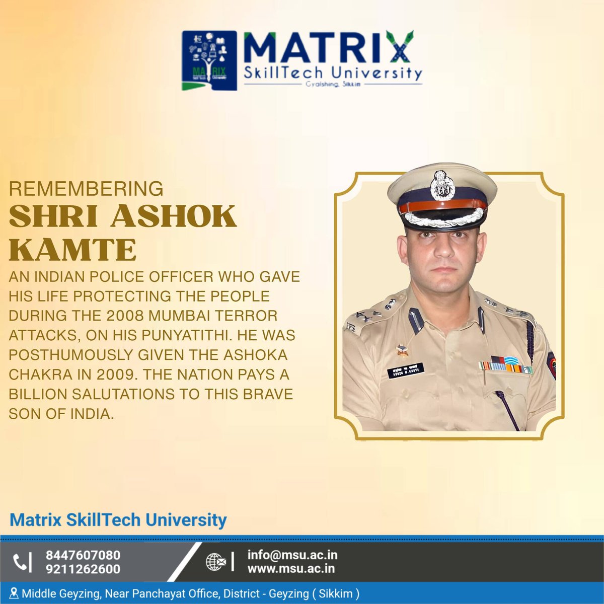 university19447's tweet image. At Matrix SkillTech University, we pay our heartfelt tribute on the Punyatithi of Shri Ashok Kamte Ji, a brave and dedicated IPS officer whose courage during the 26/11 Mumbai attacks continues to inspire the nation.
#MatrixSkillTechUniversity #AshokKamteJi #Punyatithi #TrueHero