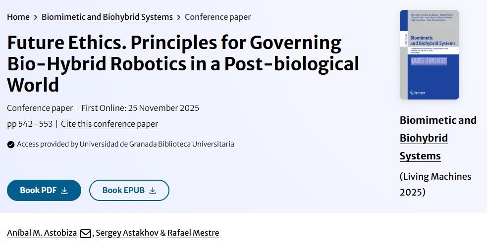 FiloLab_UGR's tweet image. 📢 Publicación de @anibalmastobiza.  La robótica biohíbrida difumina la frontera entre lo vivo y la máquina. La coordinación ética entre la ciencia, las instituciones y la sociedad es clave para una innovación responsable. @unisouthampton @CanalUGR 

link.springer.com/chapter/10.100…