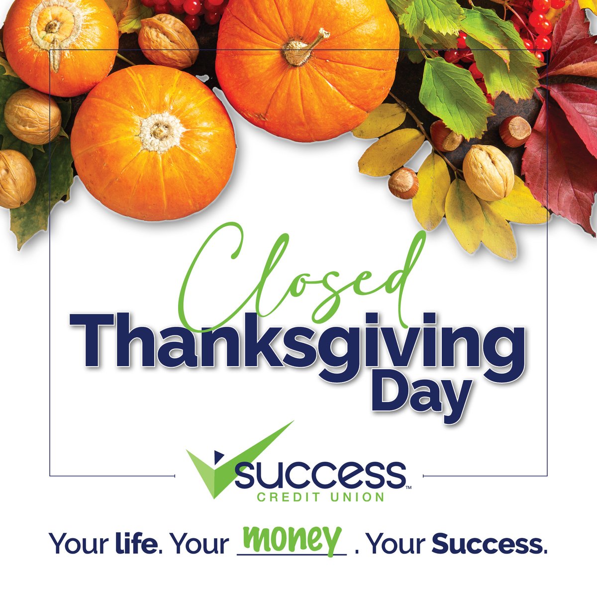 SuccessCU's tweet image. All Success Credit Union branches will be closed on Thanksgiving Day, Thursday, November 27th. Remember, you can still access your accounts 24/7 using our mobile app and online banking! We'll be back to regular hours on Friday, November 28th.
