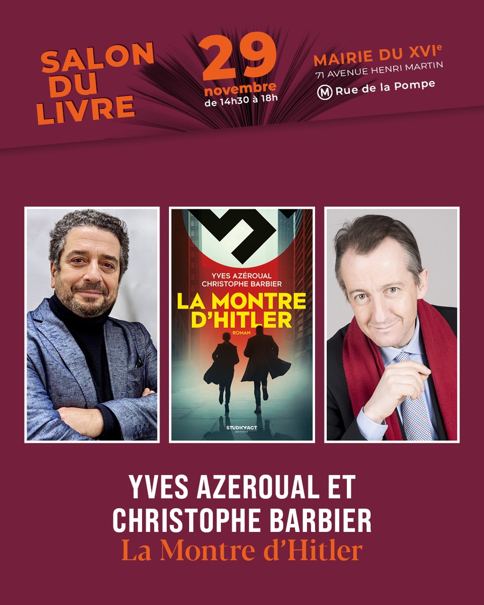 mairiedu16's tweet image. 📚 @yvesazeroual et @C_Barbier seront présents au Salon du Livre de la Mairie du XVIe pour leur ouvrage « La montre d’Hitler » publié chez @StudioFactOff
Thriller historique palpitant, course contre et pour la montre, ce récit est inspiré du destin de la véritable montre…