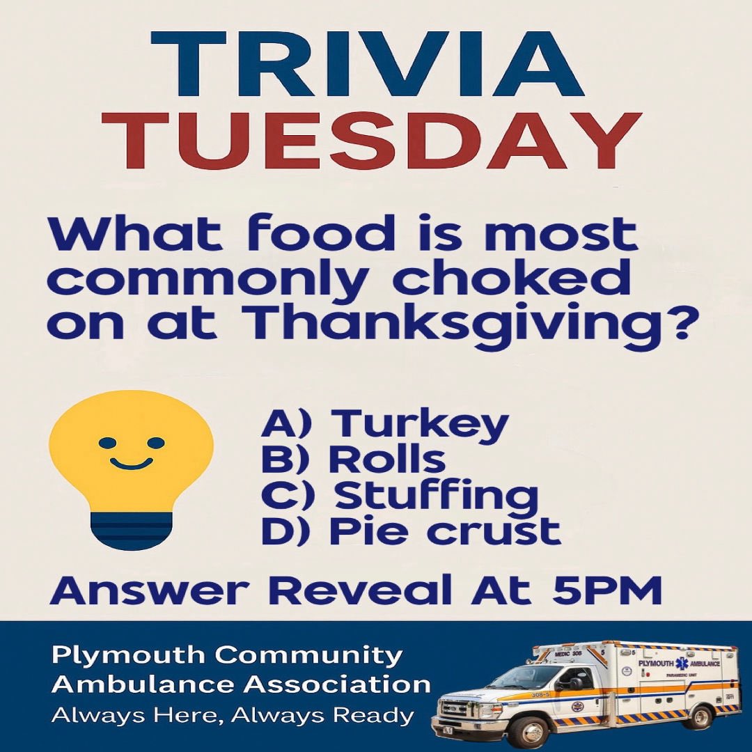 medic308's tweet image. What food is most commonly choked on at Thanksgiving?

A ) Turkey
B ) Rolls
C ) Stuffing
D ) Pie crust

👇Drop your guess in the comments! Answer Reveal at 5pmWho will be the first to get it right? 👀

#plymouthcommunityambulanceassociation #pcaa #medic308
 #trivia #TriviaTuesday