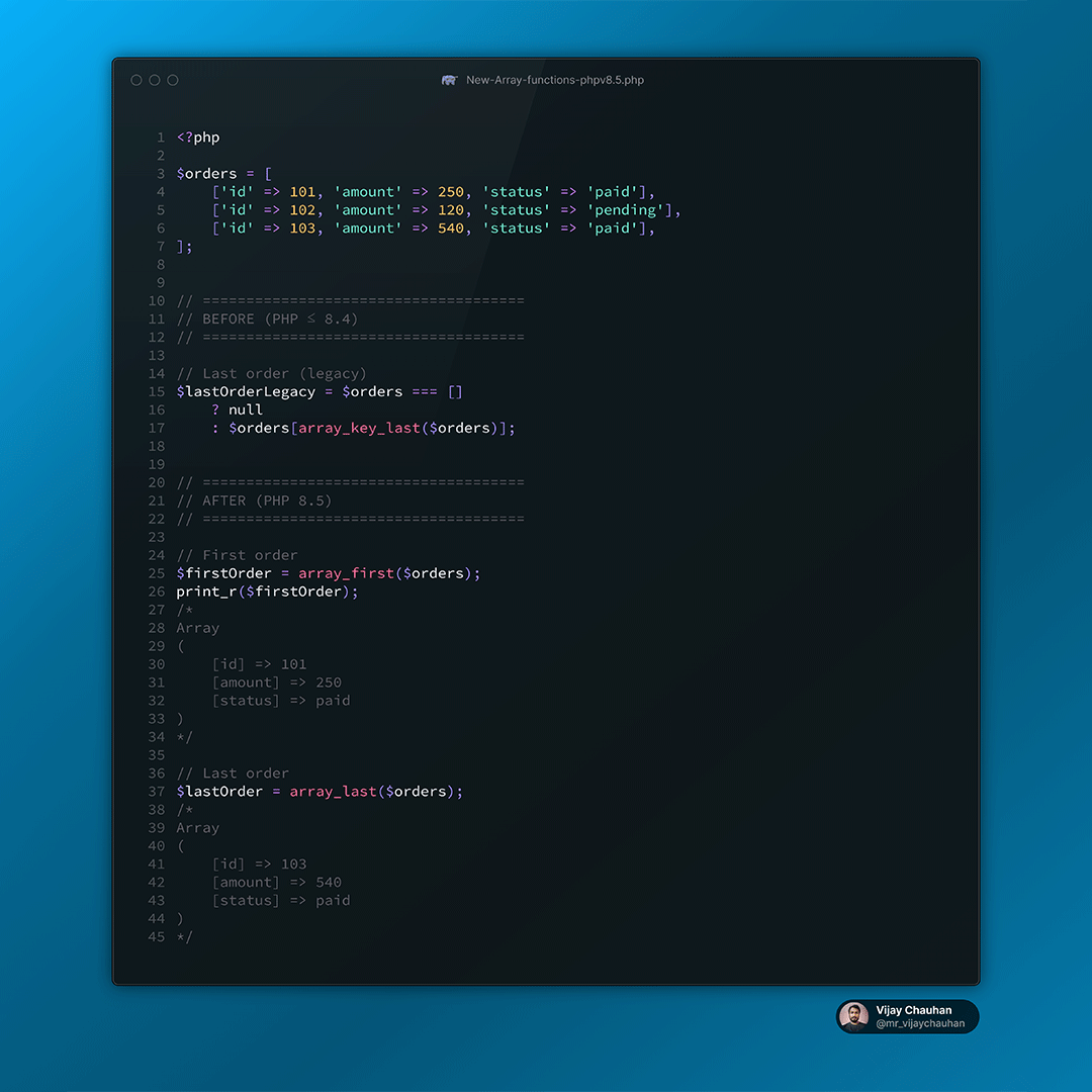 mr_vijaychauhan's tweet image. PHP 8.5 adds array_first() and array_last(), making it easier to get the first or latest item from any list.

No more manual checks or array_key_last() tricks - just clean, readable code for orders, messages, logs, and events.
#PHP #PHP85 #CleanCode #WebDev