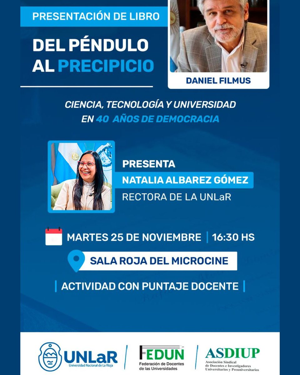 FEDUNArgentina's tweet image. Los y las invitamos a participar de la presentación del libro &quot;DEL PÉNDULO AL PRECIPICIO, Ciencia, tecnología y universidad en cuarenta años de democracia&quot;, con la presencia de su autor, @danielfilmus.

📆 HOY, 25 de noviembre 

⏰ 16.30hs

📍 Sala Roja del Microcine