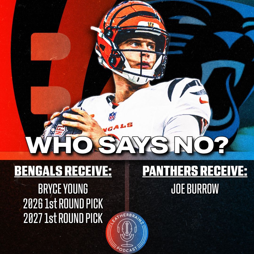 leatherbrainz's tweet image. PROPOSED 2026 BLOCKBUSTER 🤯

#Bengals: reset with Bryce Young and picks
#Panthers: all-in with Joe Burrow

WHO SAYS NO?!

#RuleTheJungle | #KeepPounding