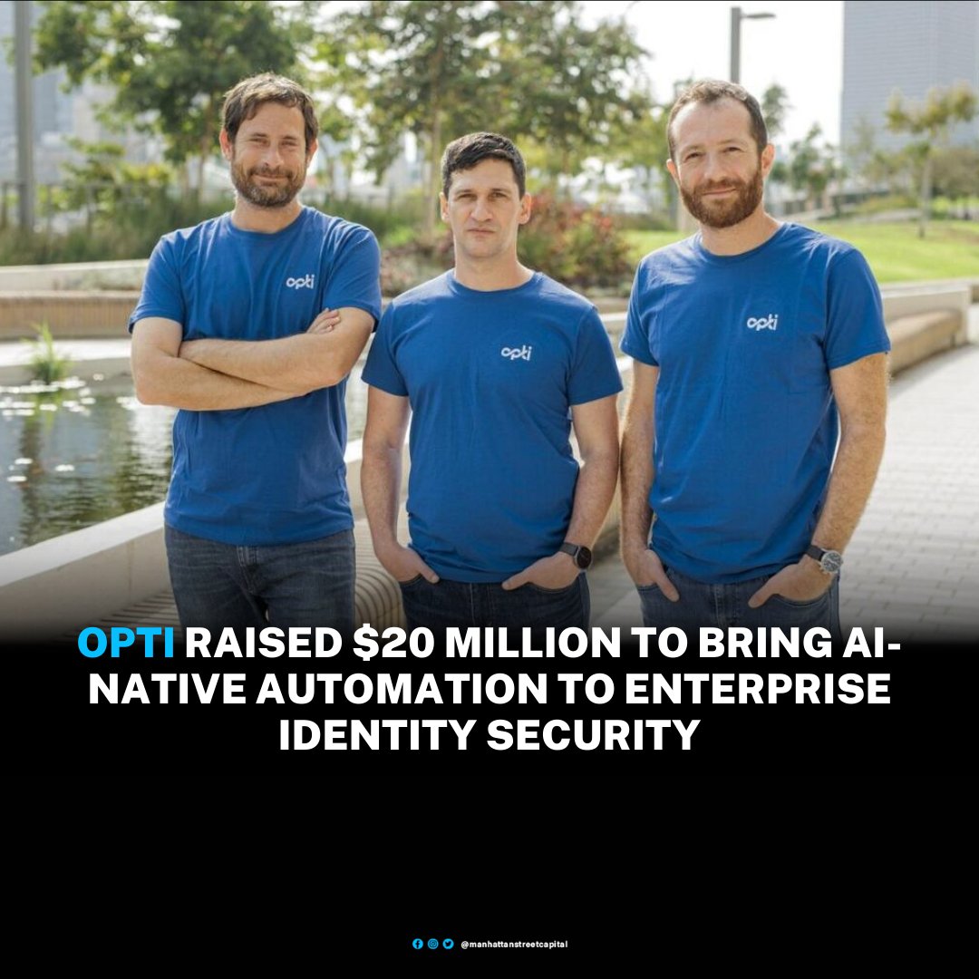 ManhattanStCap's tweet image. Opti, a NYC-based provider of an AI-native identity security platform, raised $20M in Seed funding. The company intends to use the funds to expand operations and its development efforts.

#Opti #AI #IdentitySecurity #CyberSecurity #TechStartup #SeedFunding
