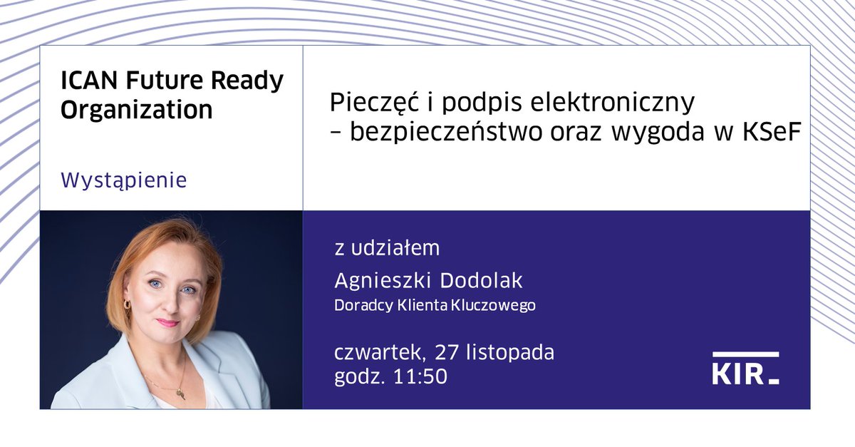 📢 Jak uwierzytelnić firmę i pracowników w #KSeF? 
O upraszczaniu firmowych procesów, bezpieczeństwie w sieci oraz praktycznym zastosowaniu e-podpisu i e-pieczęci w kontekście KSeF opowie Agnieszka Dodolak z #KIR podczas konferencji <a href="/ICAN_Institute_/">ICAN Institute</a>👍
👉 ican.pl/wydarzenia/kon…
