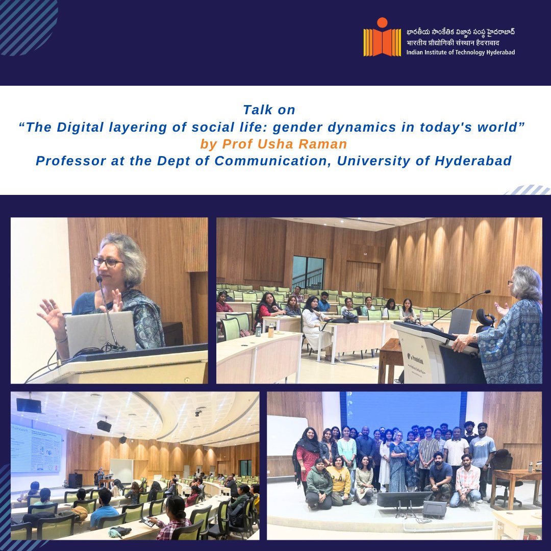 IITHyderabad's tweet image. @IITHyderabad successfully hosted a powerful and timely talk titled “The #Digital Layering of Social Life: #GenderDynamics in Today’s World” by Prof. Usha Raman, Department of Communication, #UniversityofHyderabad.

Prof. Usha Raman offered a nuanced understanding of how digital…