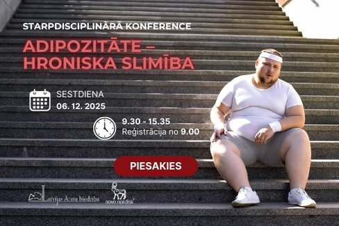 Aptaukošanās kļūst par vienu no lielākajiem 21.gs. veselības izaicinājumiem, kas ietekmē sirds, vielmaiņas, locītavu un garīgo veselību. Konferencē tiksies multidisciplināra komanda, lai spriestu - kā savlaicīgi atpazīt, ārstēt un novērst adipozitātes sekas.
