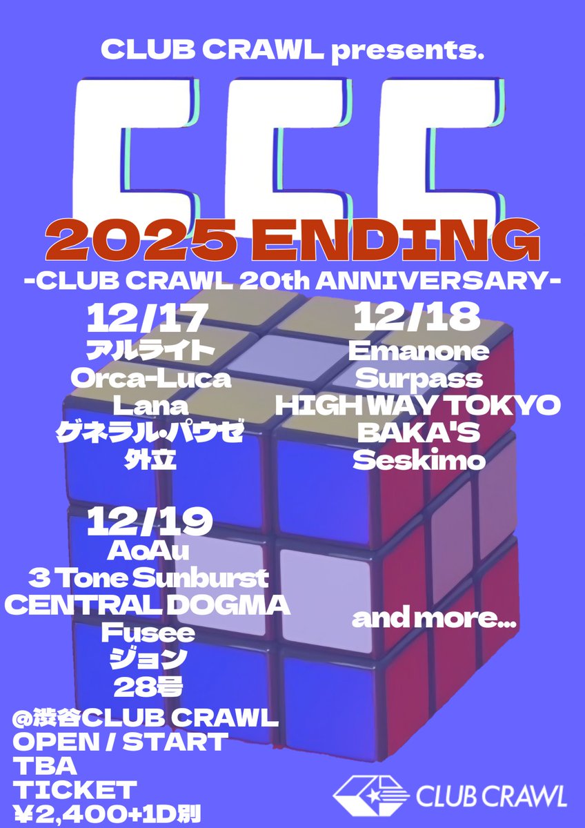 🎉追加情報🎉
2025/12/19(FRI)
CLUB CRAWL pre. CCC

🌃ACT🌃
w/
3 Tone Sunburst
CENTRAL DOGMA
Fusee
ジョン
28号

🎪渋谷CLUB CRAWL
⏰OPEN TBA / START TBA
🎫TICKET ¥2,400+1D ¥600