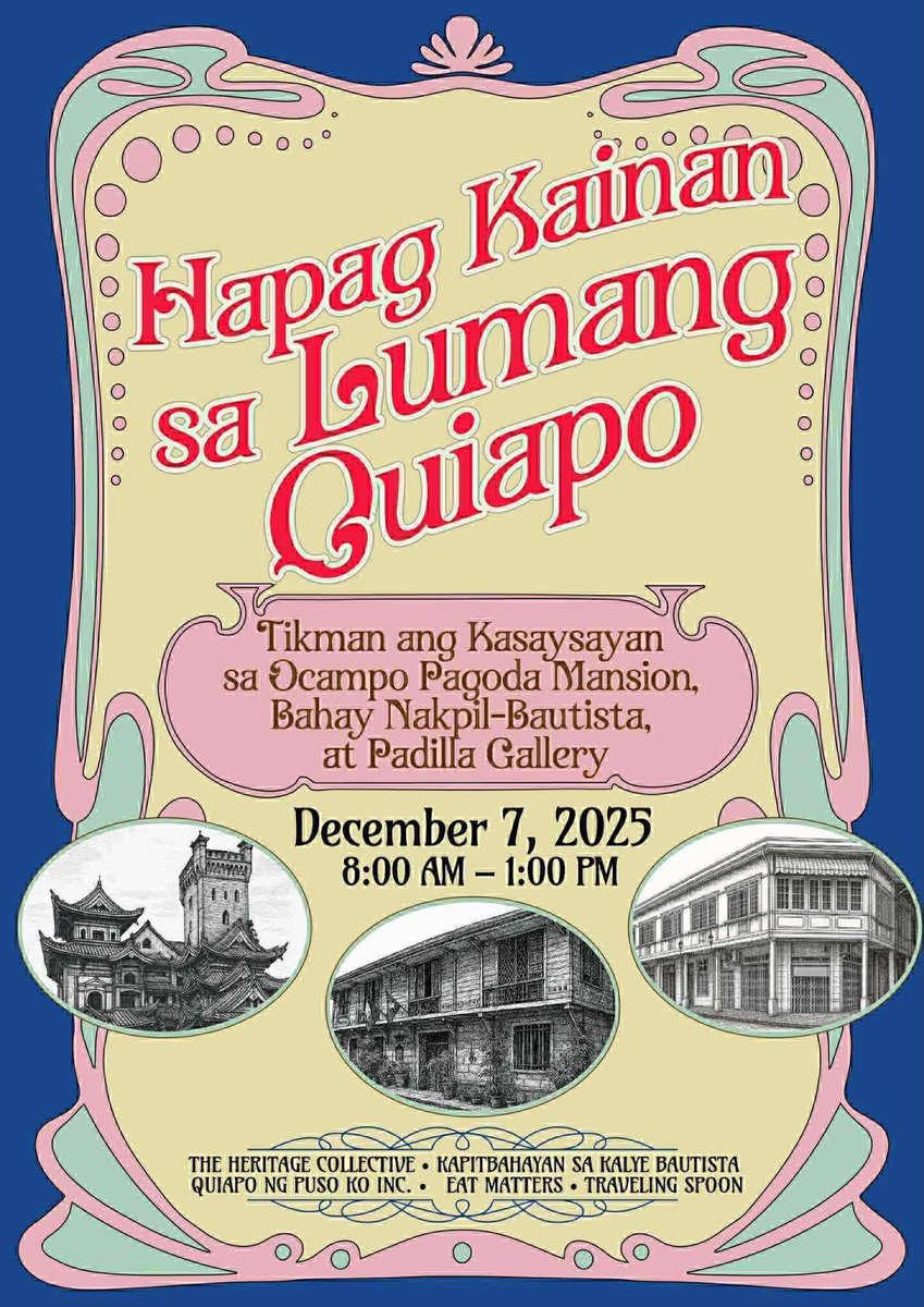 HAPAG KAINAN SA LUMANG QUIAPO
Dec. 7, 2025 | 8AM-1PM

Have you ever seen Quiapo beyond the crowds?

We are all inviting you to join a special walking tour that brings you inside three heritage homes in Quiapo rarely opened to the public.

REGISTER AT: tinyurl.com/QUIAPOFOODTOUR