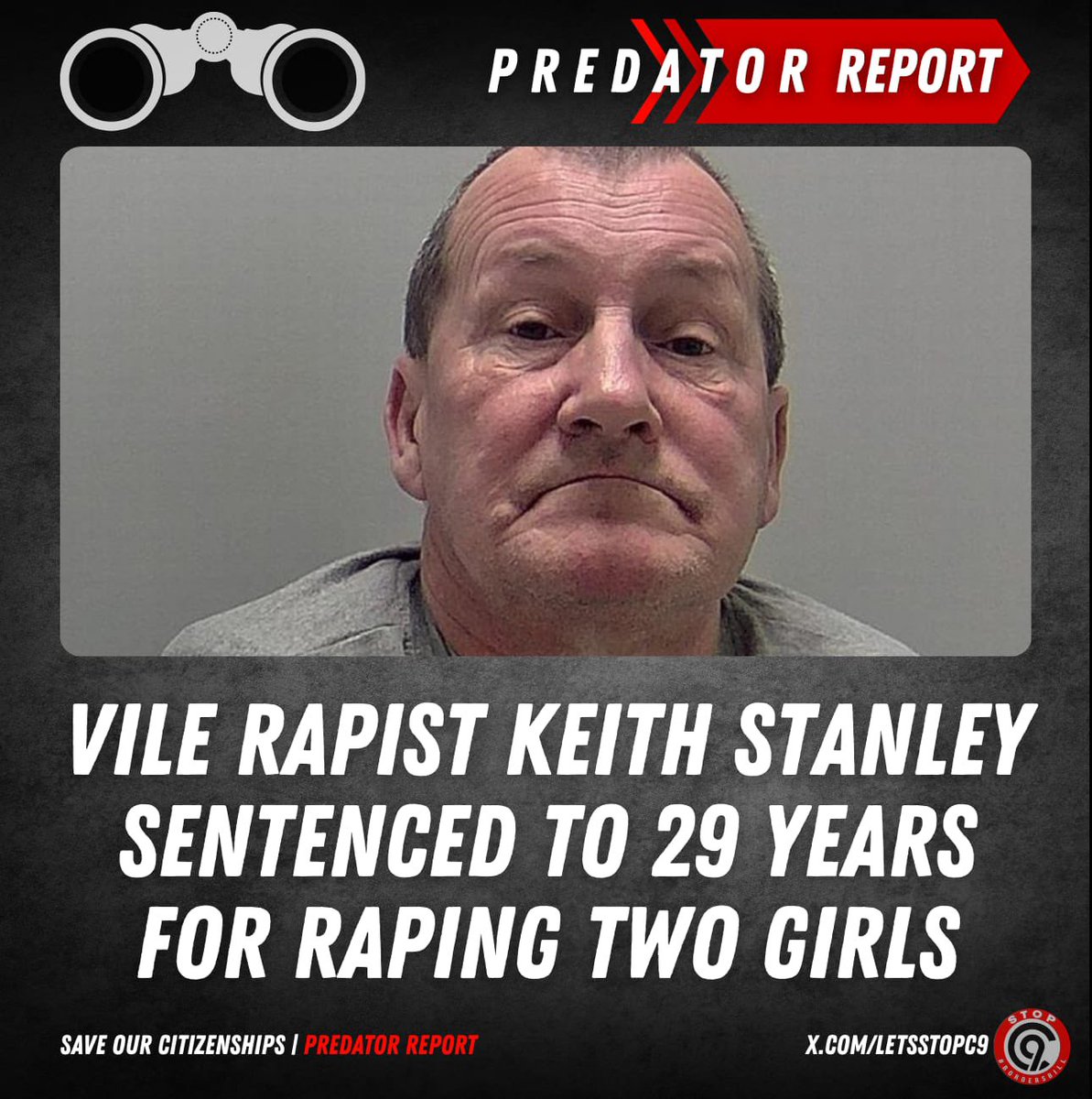 LetsStopC9's tweet image. VILE RAPIST Keith Stanley, has been jailed for almost 30 years for raping two girls, 20 years apart. 

Police arrested him in March after a teenager bravely came forward to say Stanley abused her for five years. He was charged with eight different counts of rape of a girl, and…