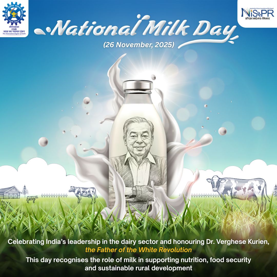 CSIR_NIScPR's tweet image. Celebrating #NationalMilkDay2025🥛

Honouring Dr. Verghese Kurien, the Father of the #WhiteRevolution and India’s journey as a global dairy leader.

From boosting nutrition and strengthening rural livelihoods to advancing innovation in dairy technologies, milk continues to…