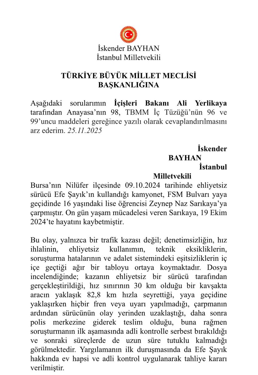 Zeynep Naz Sarıkaya kaza kurbanı değil cinayet sonucu vefat etmiştir ! 

Emek Partisi İstanbul Milletvekili İskender Bayhan, Bursa’nın Nilüfer ilçesinde 9 Ekim 2024’te ehliyetsiz sürücü Efe Şayık tarafından çarpılarak 16 yaşında hayatını kaybeden Zeynep Naz Sarıkaya için İçişleri