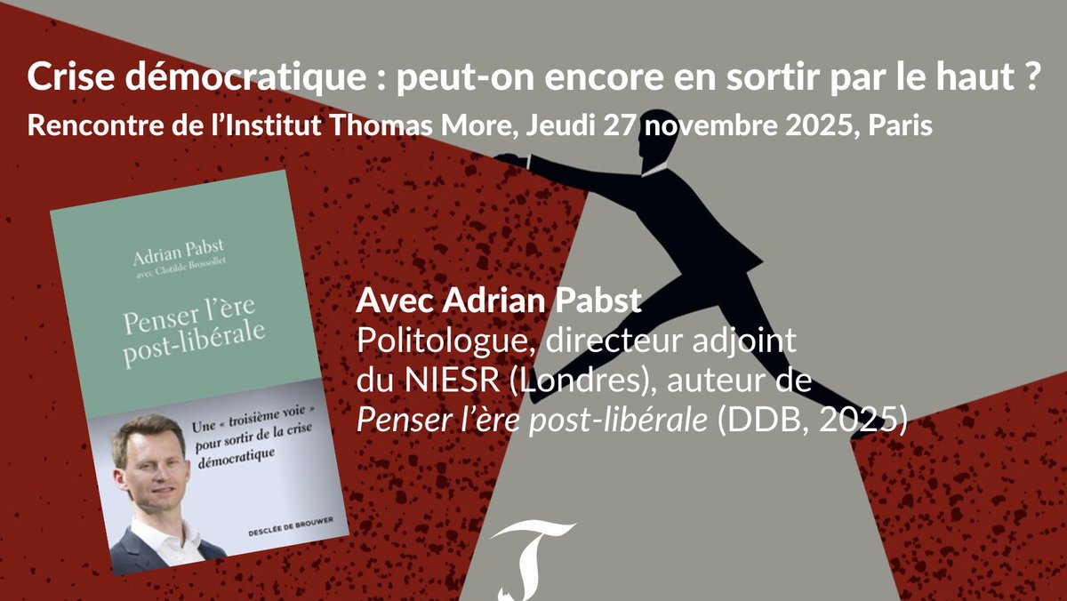 ithomasmore's tweet image. 📢 J-2 avant notre prochaine Rencontre

👉 Crise démocratique : peut-on encore en sortir par le haut ?

👉 Avec @AdrianPabst1, directeur adjoint du @NIESRorg, auteur de « Penser l’ère post-libérale » (@DDBEDITIONS, 2025)

👉 Dernières inscriptions : bit.ly/47vVaUc