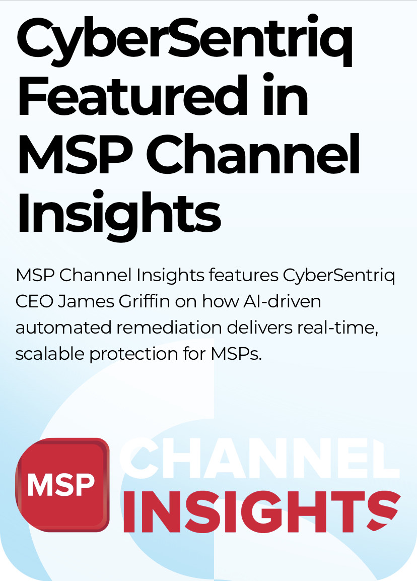 CyberSentriq featured in <a href="/msp_insights/">MSP Channel Insights</a>! 

Our CEO James Griffin discusses how cyber threats are evolving faster than manual remediation can handle. Discover why AI-driven automatic remediation is essential to deliver scalable protection for #MSPs 👉 cybersentriq.com/media/cybersen…