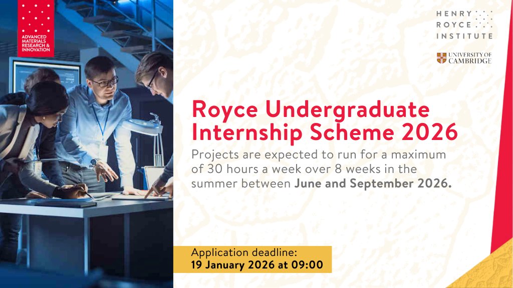 RoyceCambridge's tweet image. 📝 Royce Undergraduate Internship Scheme 2026 is now open for project proposals from UK HEIs.

⚠️Deadline: 19 January 2026 at 09:00.

Apply here: lnkd.in/gH_mP8Yx

#RoyceCambridge #RoyceInternships #MaterialsScience #UndergraduateInternship #MaterialsResearch #UKResearch