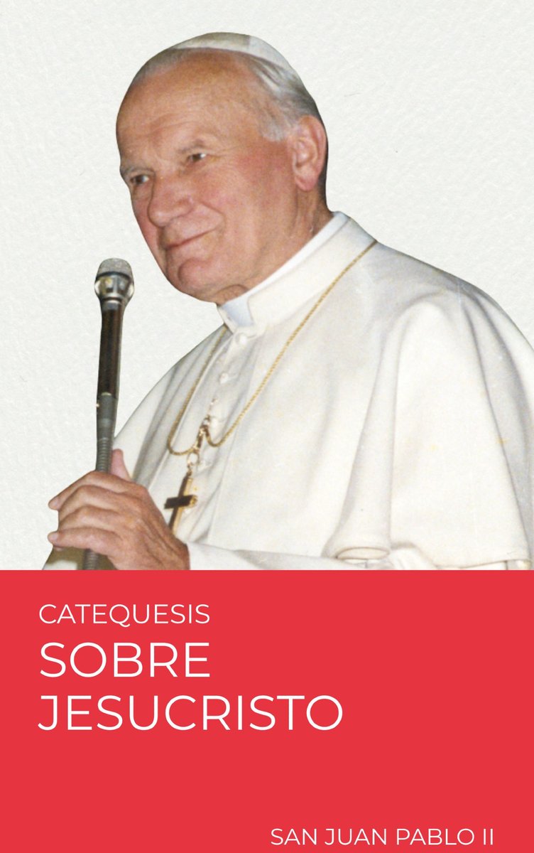 📨 Catequesis de san Juan Pablo II sobre la figura de Jesucristo

Al cerrar el año litúrgico y después de celebrar la solemnidad de Cristo Rey, presentamos en este eBook las catequesis que san Juan Pablo II dedicó a Jesucristo entre 1986 y 1987, ofreciendo un itinerario para