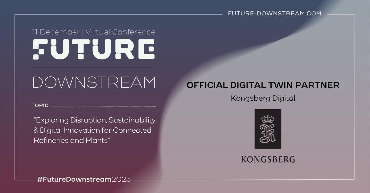 🚀  We are excited to announce Kongsberg Digital as the Exclusive Sponsor of the virtual Future Downstream Conference on 11 December — and our Official Digital Twin Partner.

We are proud to collaborate with a partner driving measurable impact and real innovation across the