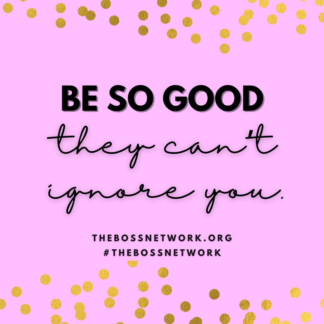 TheBOSSNetwork's tweet image. Strive to be so excellent that no one can overlook you. #BOSSMindset