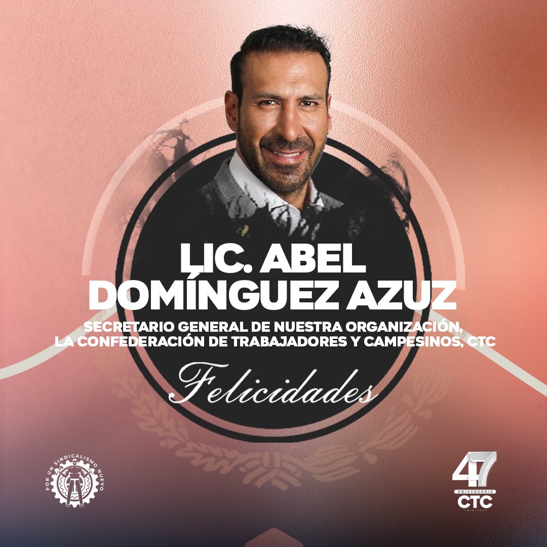 Mando una felicitación de cumpleaños a mi estimado amigo, <a href="/AbelDmzAzuz/">Abel Domínguez Azuz</a>, Secretario General de la <a href="/CTC_Nacional/">Confederación de Trabajadores y Campesinos</a>. Le deseo un gran día en compañía de tus seres queridos y éxito futuro. ¡Felicidades!