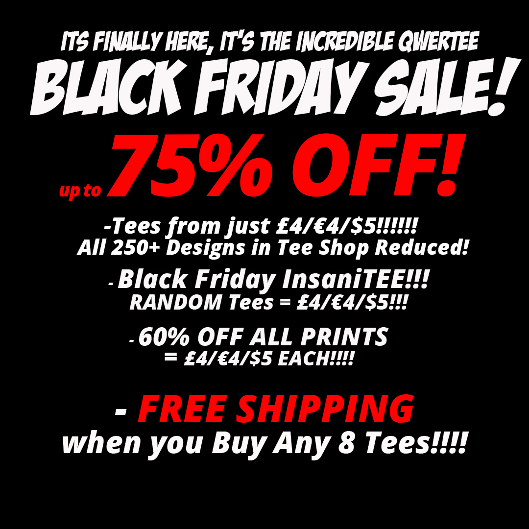 qwertee's tweet image. 🖤 10 People who RePost this WIN a FREE TEE!!🔥 SAVE UP TO 75% in our BLACK FRIDAY SALE ON NOW at qwertee.com/shop/tees?sort…!! 💥We&apos;ve just SLASHED the price of all 250+ Tees in our Tee Shop, by as much as 75% OFF (that&apos;s £4/€4/$5 tees) and all tees are at most £7/€9/$11! ✅ FREE…