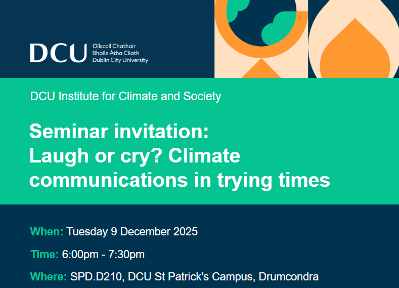 HumanitiesDCU's tweet photo. Laugh or cry? Climate communications in trying times

Join the DCU Institute for Climate and Society on Tuesday, 9 December at 6pm on DCU St Patrick's Campus, for a panel discussion focused on communicating the climate crisis. 

Find more info here: https://t.co/NcO312n5Nl

@DCU https://t.co/Ppsq2SID3t