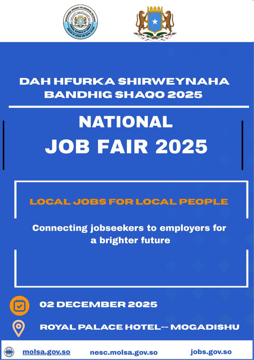 SomaliaMolsa's tweet photo. The Ministry of Labour and Social Affairs of the Federal Government of Somalia is officially hosting the National Job Fair 2025.
📅 Date: Tuesday, 02 December 2025
📍 Venue: Royal Palace Hotel, Mogadishu, Somalia
Join the event and play a vital role.
employment@molsa.gov.so https://t.co/t4boMuoZYn