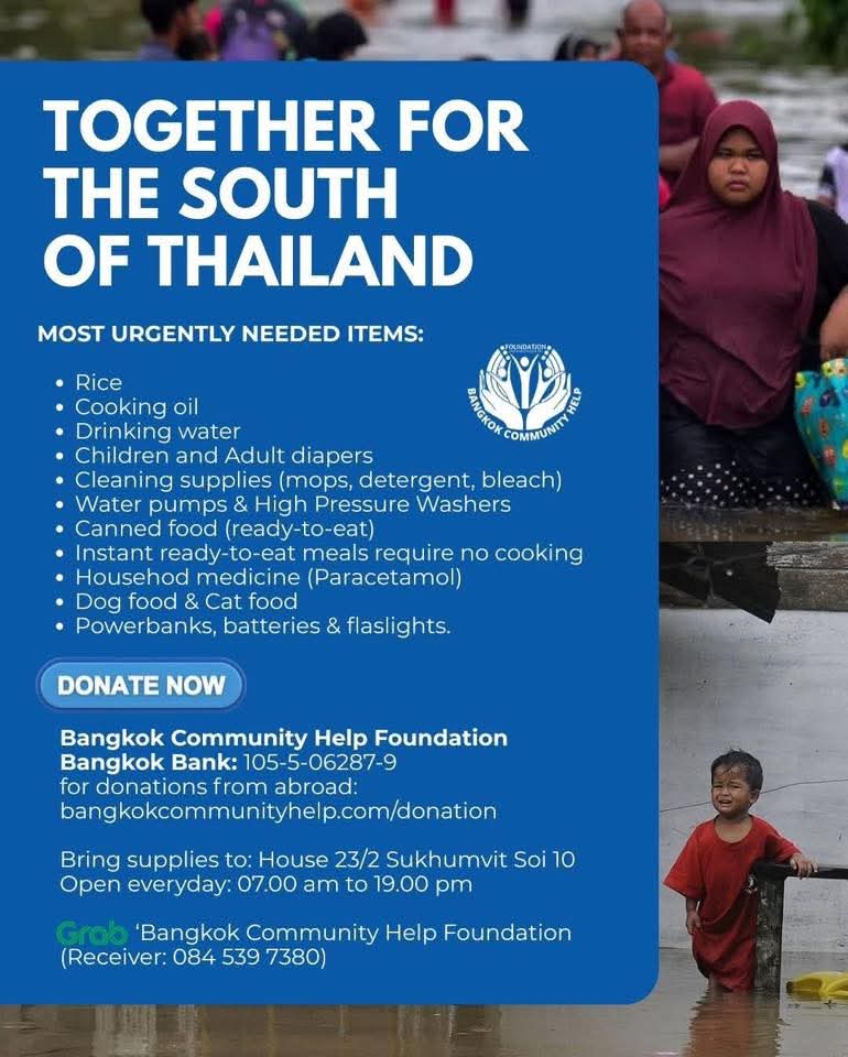 KhaosodEnglish's tweet photo. A flood relief appeal from Bangkok Community Help Foundation. Please be generous.
---
Massive floods in Southern Thailand have put countless lives at risk. Thousands of families urgently need support.

The Bangkok Community Help Foundation is responding urgently and collecting essential supplies to support affected communities. 
Our rescue team is currently in Hat Yai.

Please consider donating funds to the Bangkok Community Help Foundation with transfer description ‘Southern Floods’ 
Bangkok Community Help Foundation
Bangkok Bank: 105-5-06287-9
For international donations: https://t.co/l7ezPDy4Cf

or consider donating the following items:

• Rice
• Cooking oil
• Drinking water
• Children & adult diapers
• Cleaning supplies (mops, detergent, bleach)
• Water pumps & high-pressure washers
• Canned food (ready-to-eat)
• Instant meals (no cooking required)
• Household medicine (e.g., Paracetamol)
• Dog & cat food
• Power banks, batteries and flashlights. 

Supply Drop-off Location:
House Bangkok Community Help Foundation 23/2 Sukhumvit Soi 10
Open daily: 07:00–19:00 or any Sunrise Taco’s location in Bangkok. 

Receiver Contact:
Bangkok Community Help Foundation (📞 084 539 7380)
---
#Thailand #Bangkok #flood #Songkhlaflood
