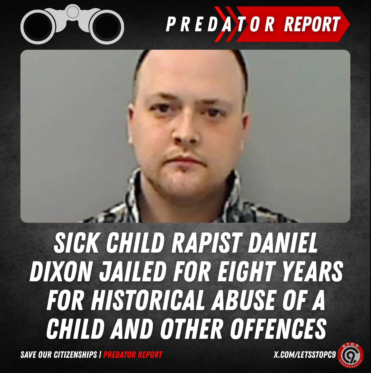 LetsStopC9's tweet image. SICK CHILD RAPIST Daniel Dixon, has been imprisoned for eight years after being found guilty of historic sexual offences, some of which were against a primary school age child.

He was found guilty of two counts of rape against a child under the age of 13, being an offender under…