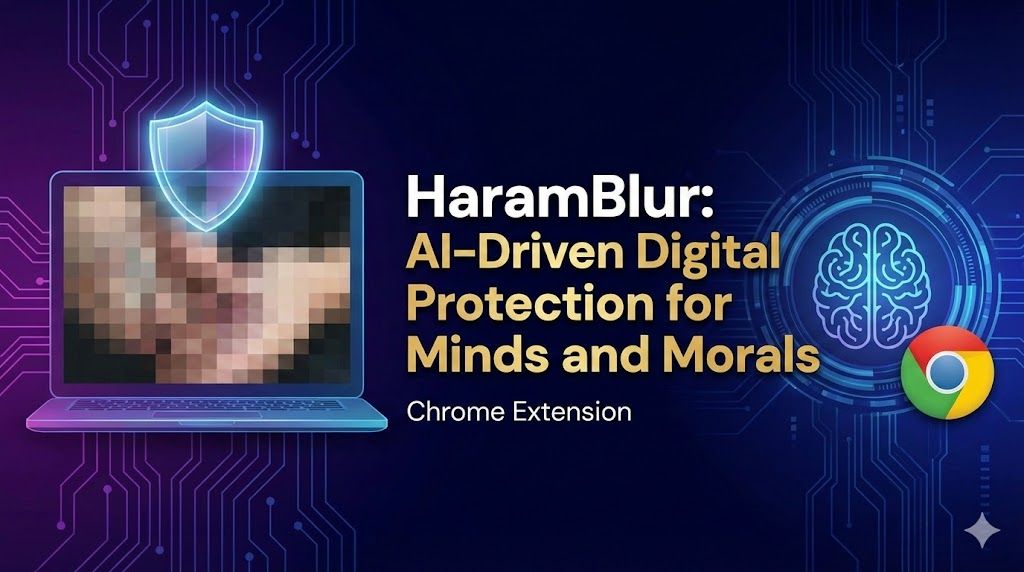 UnlySpace's tweet photo. HaramBlur: AI-Driven Digital Protection for Minds and Morals

HaramBlur is an innovative browser extension and emerging digital ecosystem designed to help users—espe

#extension #chome #google

https://t.co/RZD1dJZcvx https://t.co/VysT0dLpa5