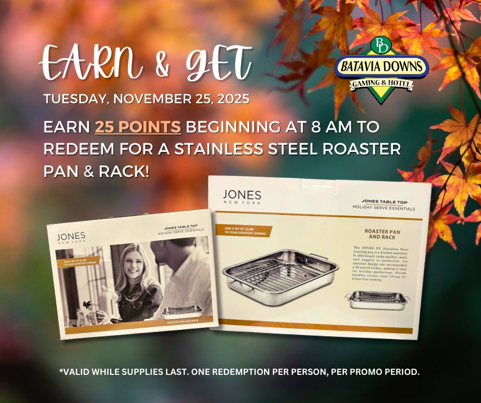 Earn &amp; Get TODAY 11/25! 🍗✨ Get ready for Thanksgiving cooking made easy! Earn 25 points, then stop by the Player’s Club to redeem for a stainless steel roaster pan &amp; rack!

*One redemption per person, per promo period. While supplies last.*