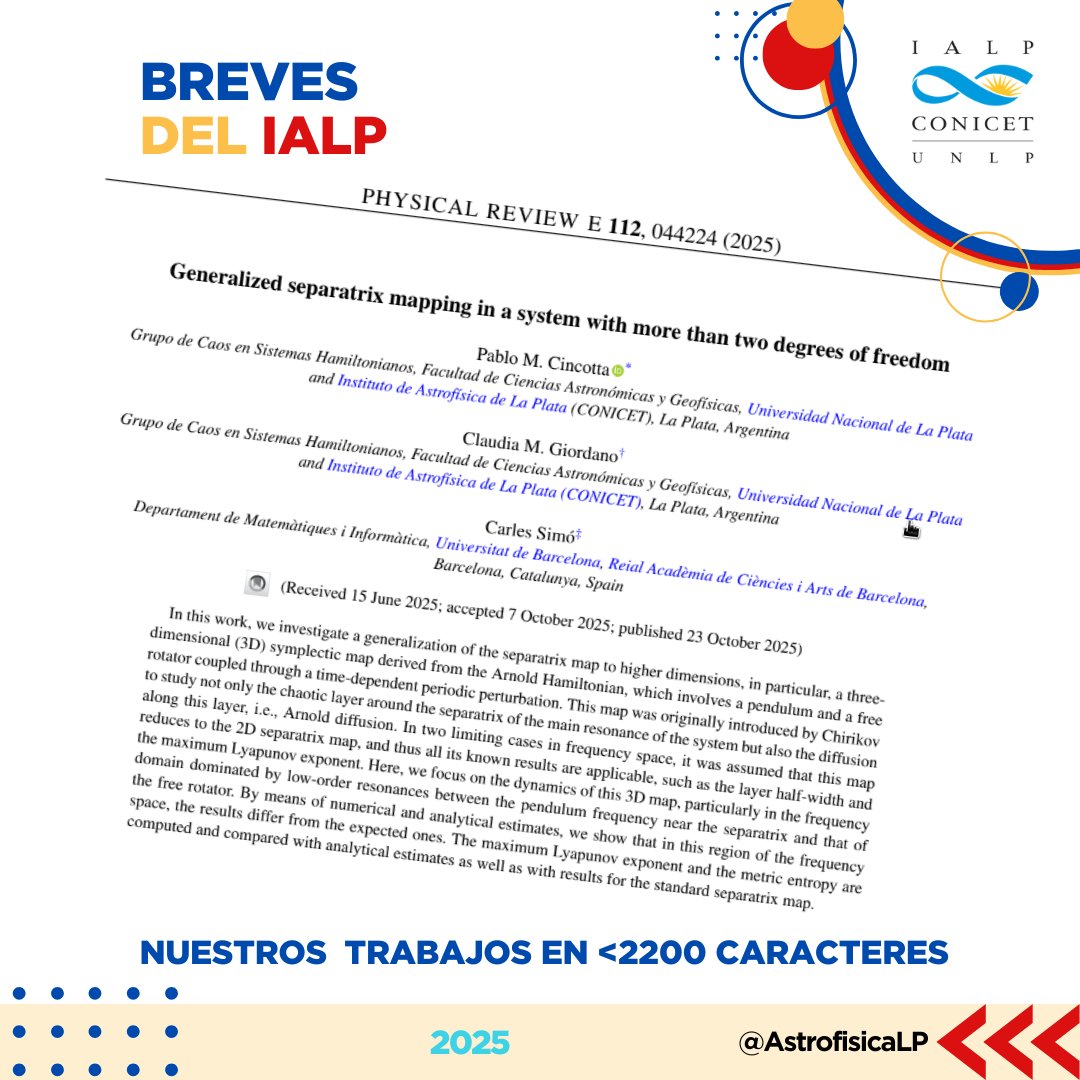 P. Cincotta y C. Giordano (IALP, FCAG) y C. Simó (Universidad de Barcelona, España), realizaron análisis numéricos por computadora y estimaciones analíticas para entender cómo se comporta el "mapa" (modelo matemático) cuando entran en juego resonancias de baja frecuencia.