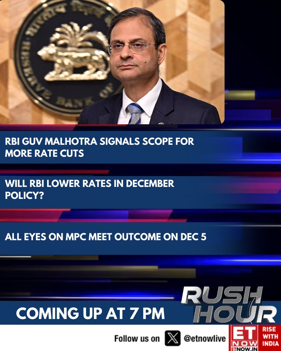 ETNOWlive's tweet image. COMING UP @ 7 PM | Rush Hour

Rate cut buzz builds: All eyes on RBI’s December policy - here&apos;s decoding the key talking points 

#RBI #MPC