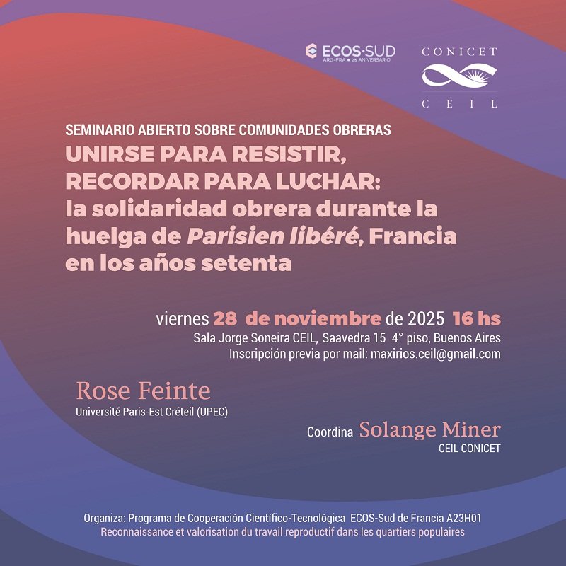 Seminario abierto sobre Comunidades Obreras / Unirse para resistir, recordar para luchar: la solidaridad obrera durante la huelga de Parisien libéré, Francia en los años setenta, 28.11 16hs
Con Rose Feinte (UPEC)
Coordina: Solange Miner 
Inscripción: maxirios.ceil@gmail.com
