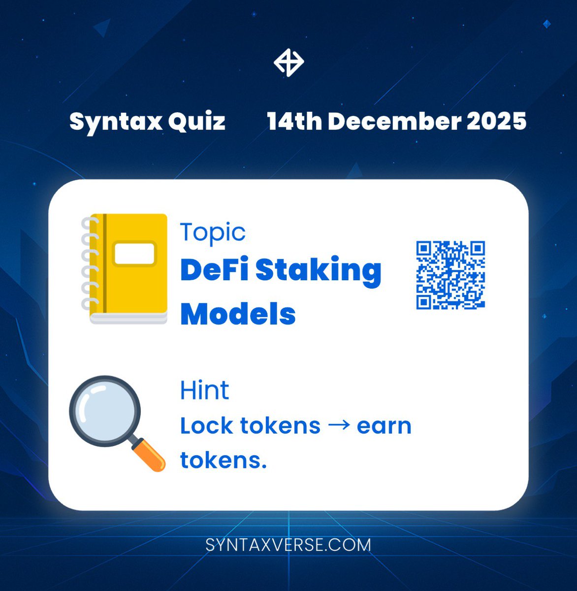 DAILY QUIZ ANSWER
    
📆 Date: 14th December 2025
📚 Topic: DeFi Staking Models 

🗝 Hint: Lock tokens → earn tokens.

Got the answer❓💭
Don’t keep it to yourself, drop it in the comments and help someone out! 

Let’s turn learning into a team sport. 🤝 

#Syntaxquiz