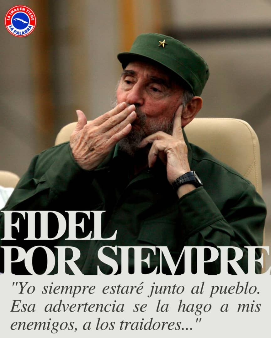 "Mientras haya un socialista de pie [...] Fidel estará entre nosotros y para siempre. #100AñosConFidel #CubaPorLaVida
