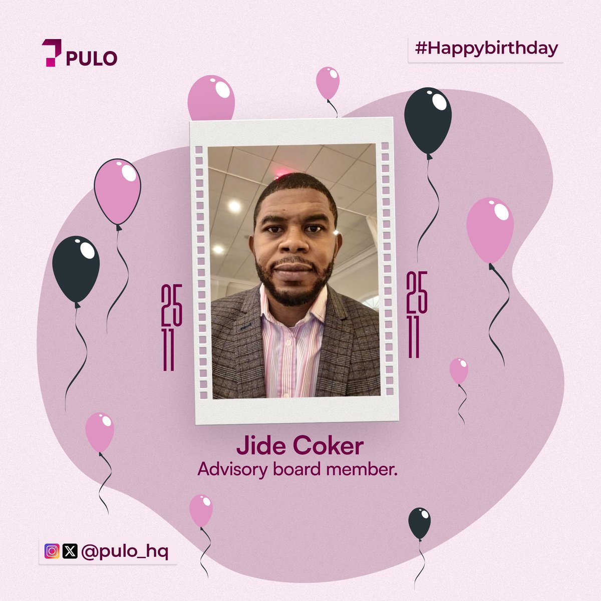 pulo_hq's tweet photo. Huge birthday shoutout to Mr Jide Coker, our incredible Advisory Board Member! 🥳 Your guidance is invaluable to the Pulo team.
​Wishing you the best day, Jide! 🎉
​#HappyBirthday #Pulo #Leadership #AdvisoryBoard https://t.co/XlcQKfHWcJ