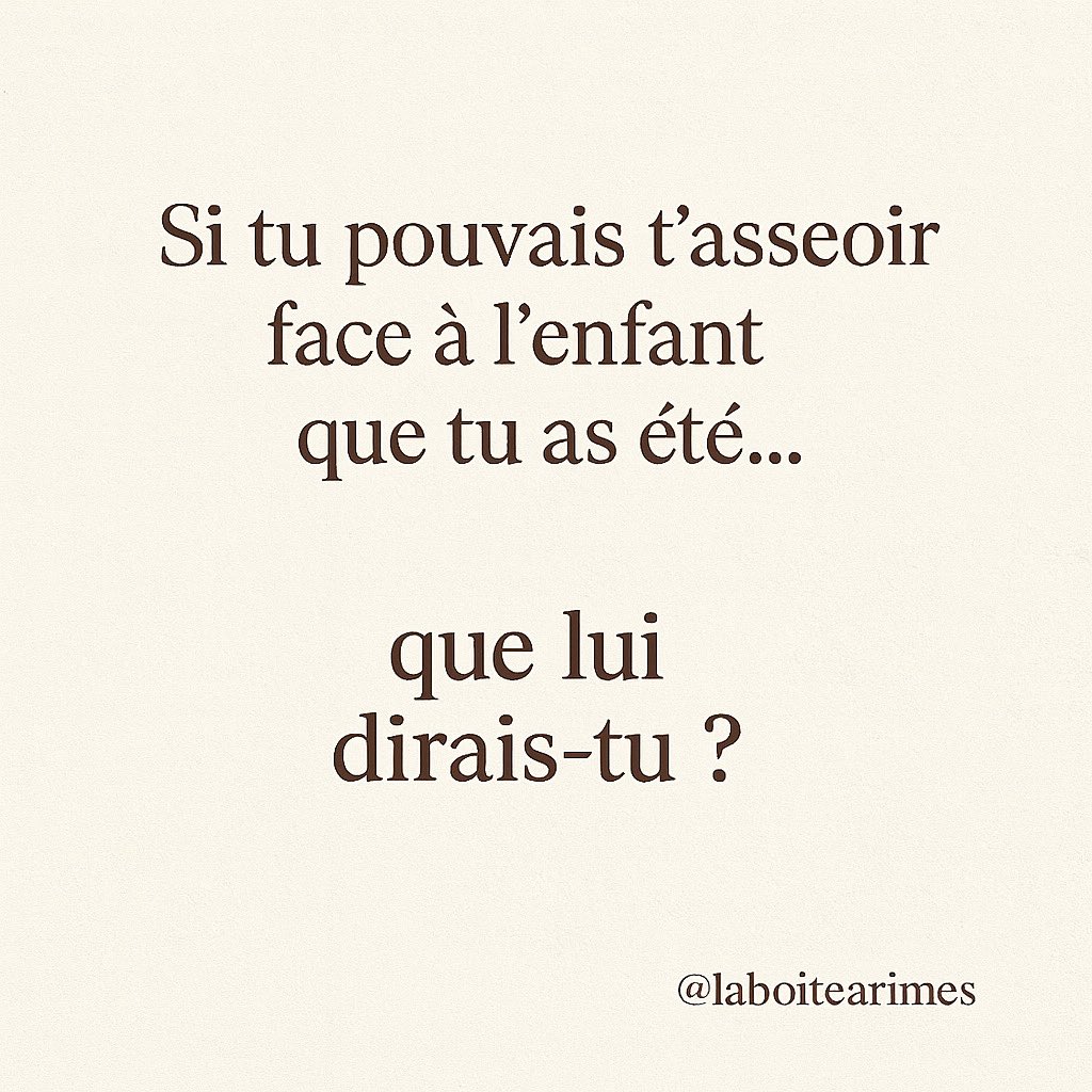 laboitearimes's tweet image. Si tu pouvais t’asseoir un instant
en face de l’enfant que tu as été…
qu’est-ce que tu lui dirais ?

Et surtout :
quels mots te renverrait-il aujourd’hui ?

👇 Je lis tout 📝
Et tague quelqu’un qui en aurait besoin aujourd’hui ❤️

#Réflexion
#DéveloppementPersonnel