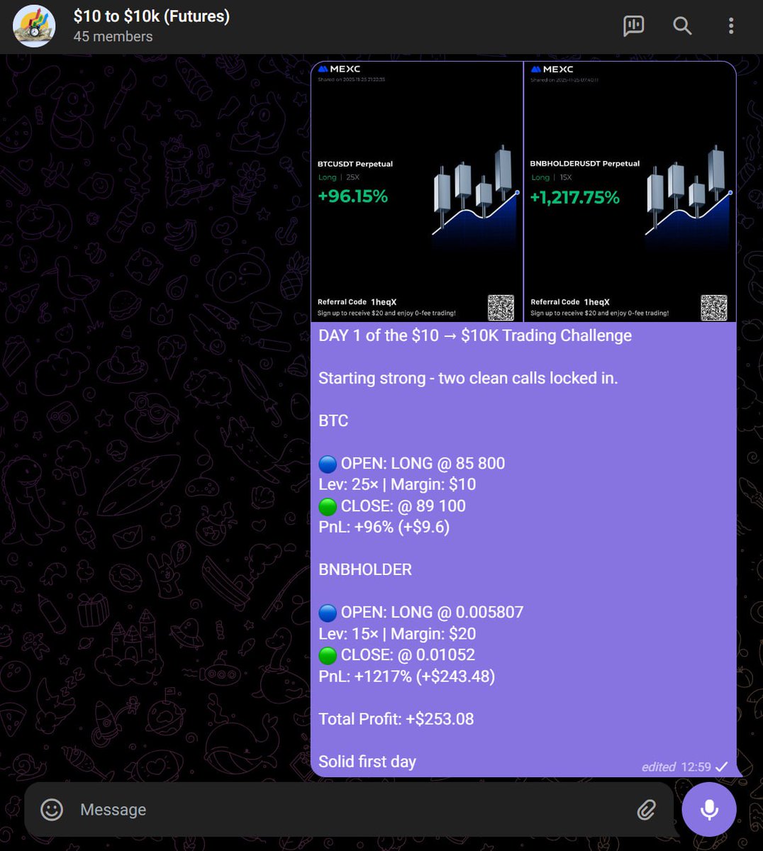 DAY #1 of the $10 to $10k Trading challenge

Today  positions closed with strong returns

BTC Long -> +96% (profit: $9.6)
BNBHOLDER Long -> +1217% (profit: $243.48)

Account balance: $255.08

Adding 300 participants
Accepted so far: 45/300

Wanna join? Here’s how:

• Like &amp;