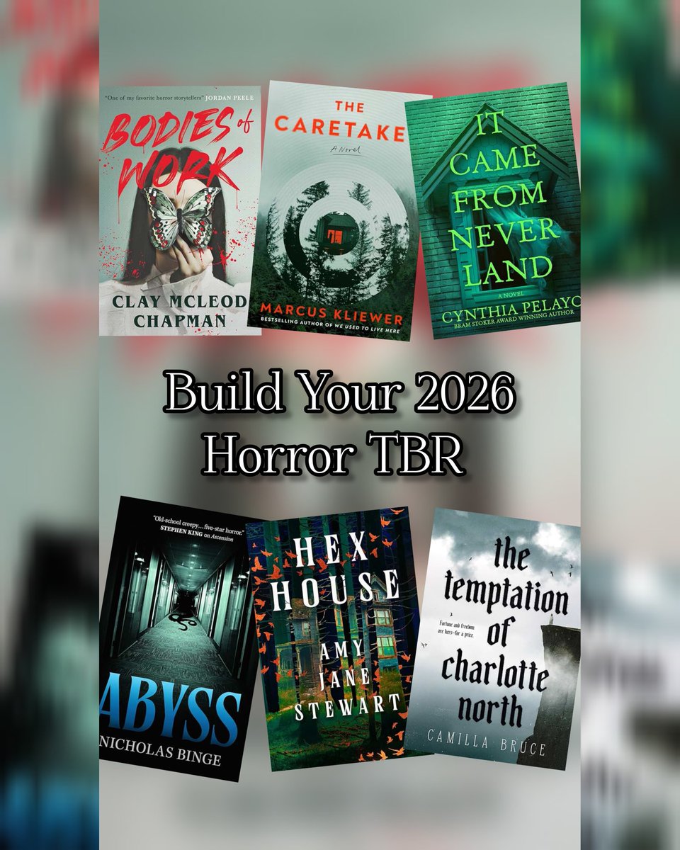 TheRealJackFinn's tweet image. Start building your 2026 #horrorbook TBR today!

Bodies of Work - Clay McLeod Chapman 
The Caretaker - Marcus Kliewer
It Came From Never Land - Cynthia Pelayo
Abyss - Nicholas Binge
Hex House - Amy Jane Stewart
The Temptation of Charlotte North - Camilla Bruce
A Plagued Sea - Kim…