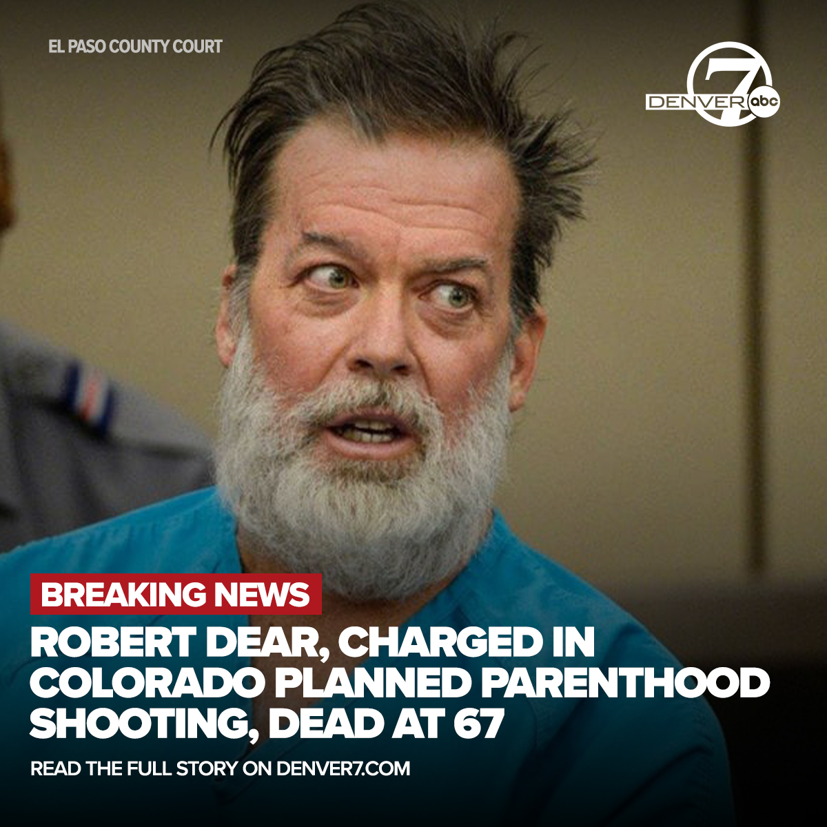 #BREAKING: Robert Dear, charged with killing three people at a Colorado Springs Planned Parenthood in November of 2015, has died.

Breaking details coming on denver7.com
