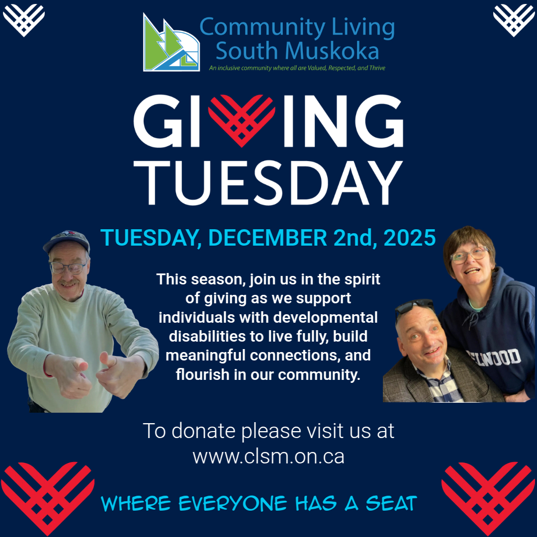 This Giving Tuesday, help Community Living South Muskoka keep our community accessible for ALL. Your gift supports 450+ individuals with developmental disabilities and helps fund a new accessible vehicle, because everyone deserves a seat. Donate here: clsm.on.ca